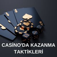 Casinoda Kazanma Taktikleri